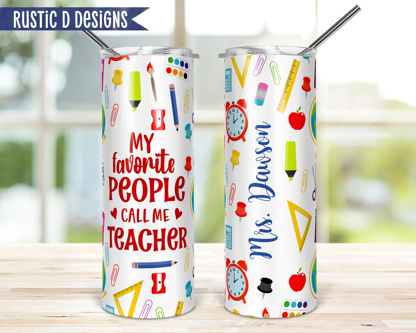 My Favorite People Call Me Teacher Personalized 20oz Stainless Steel Skinny Tumbler