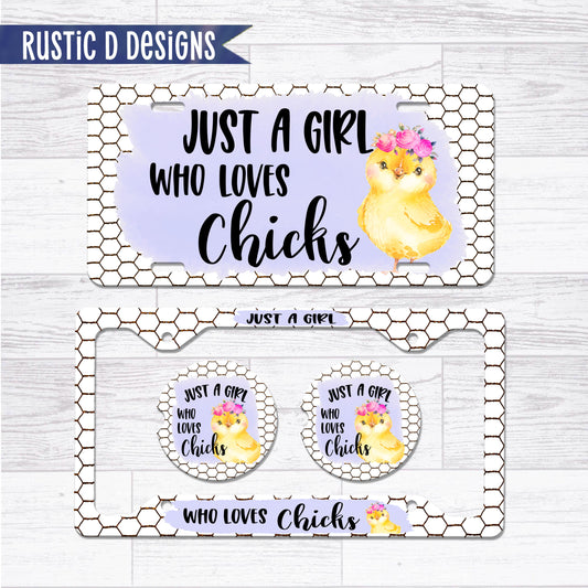 Just a Girl Who Loves Chicks License Plate Auto Set