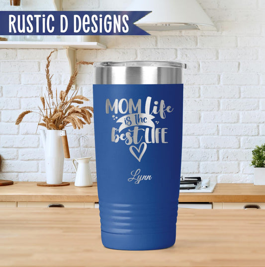 Mom Life Best Life Engraved Personalized 20oz Stainless Steel Tumbler