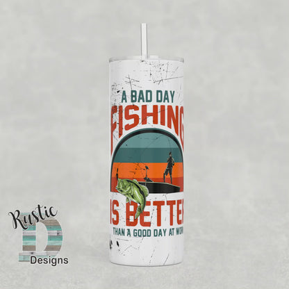 Bad Day Fishing Personalized 20oz Stainless Steel Skinny Tumbler