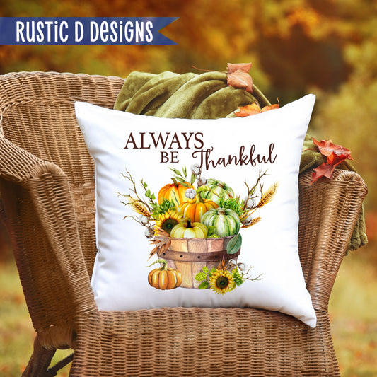 Always Be Thankful Pillow Cover