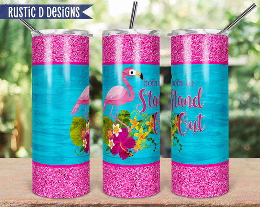 Born to Stand Out Flamingo 20oz Stainless Steel Skinny Tumbler