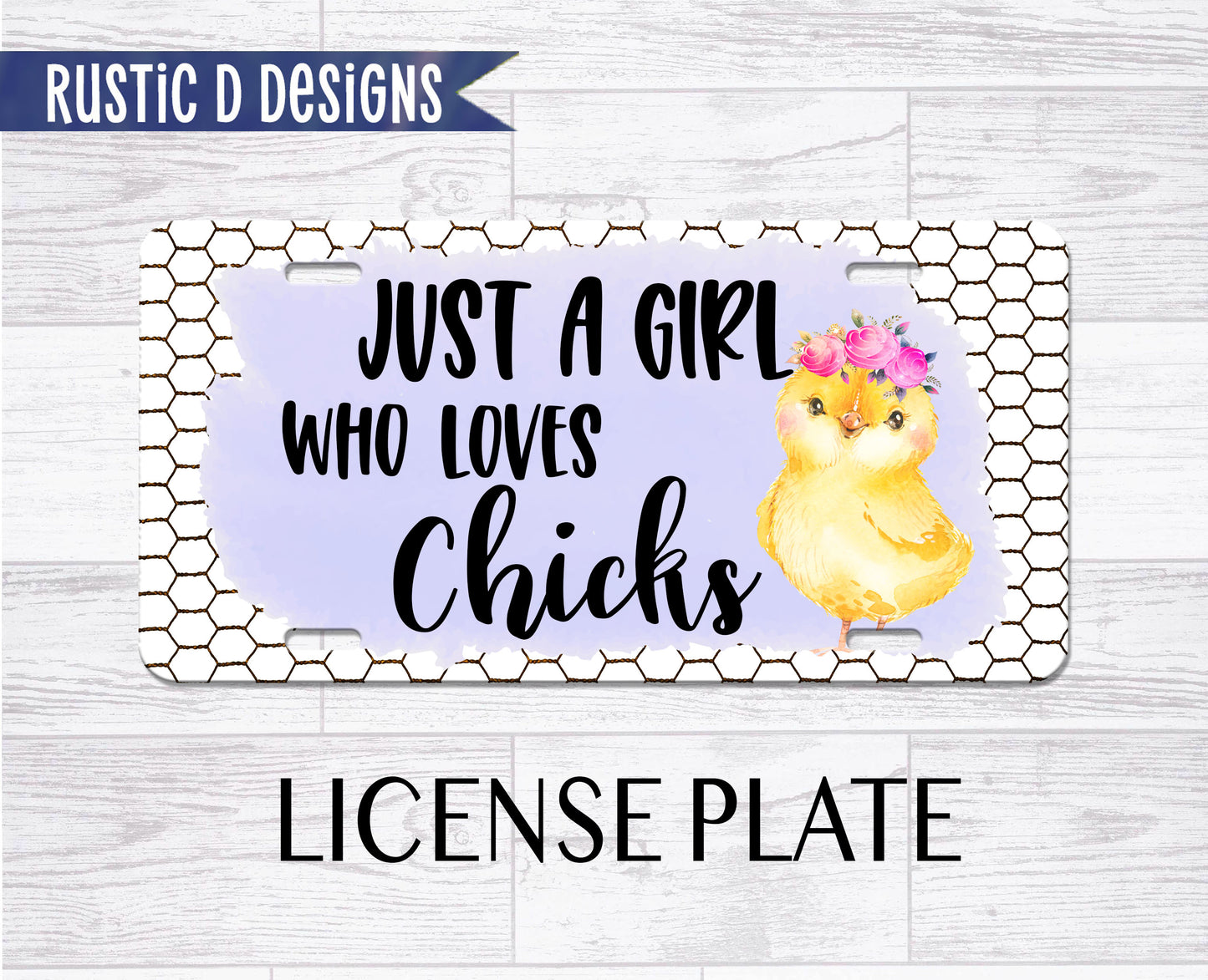Just a Girl Who Loves Chicks License Plate Auto Set
