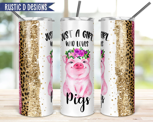 Just a Girl Who Loves Pigs 20oz Stainless Steel Skinny Tumbler