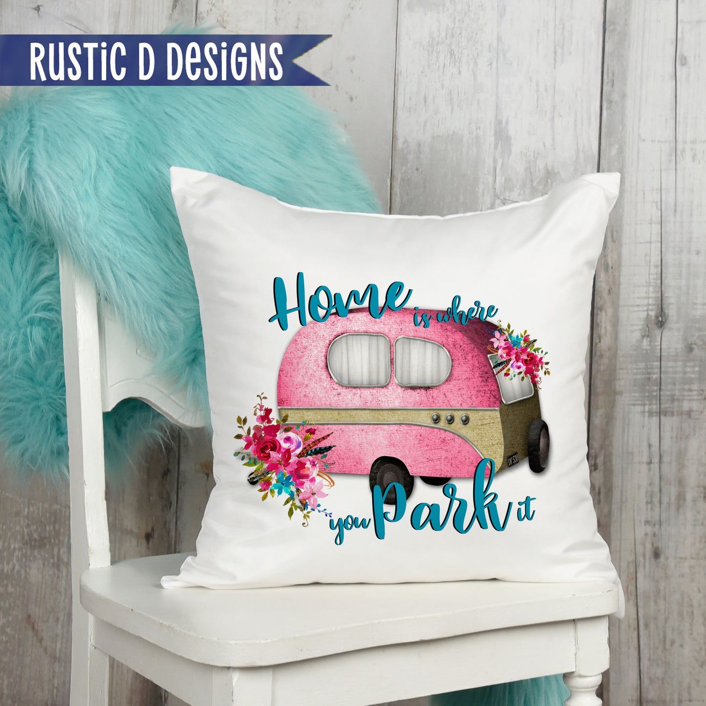 Home Is Where You Park It Camper Pillow Cover