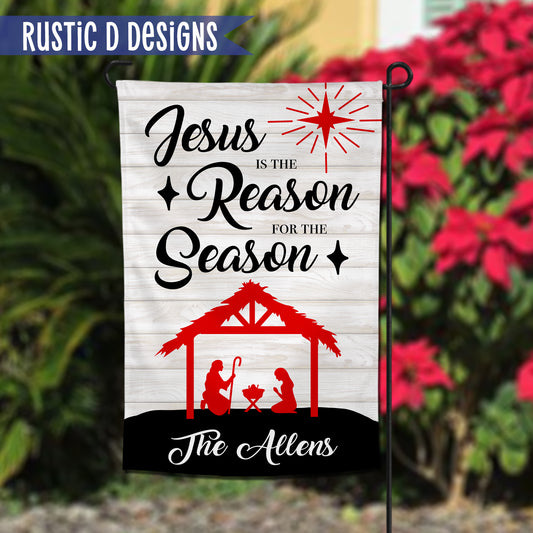 Jesus is the Reason for the Season Christmas Personalized Garden Flag 12"x18"