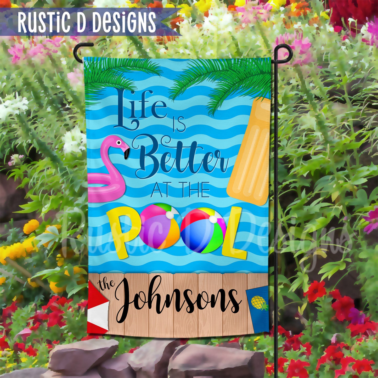 Life is Better at the Pool Personalized Home Garden Flag 12"x18"