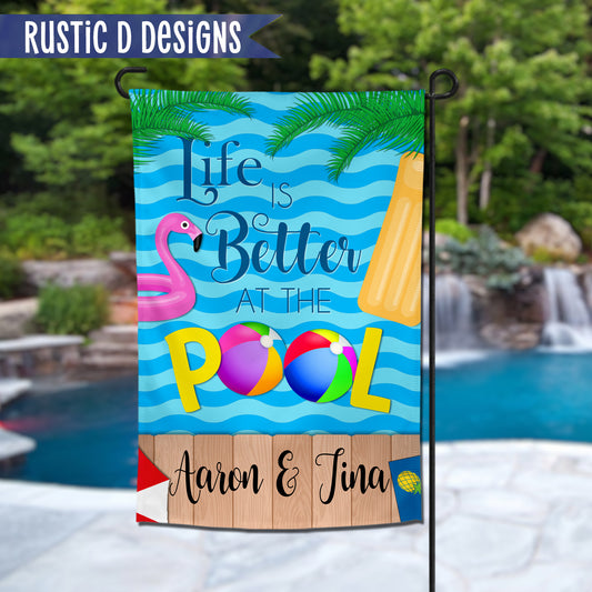 Life is Better at the Pool Personalized Home Garden Flag 12"x18"