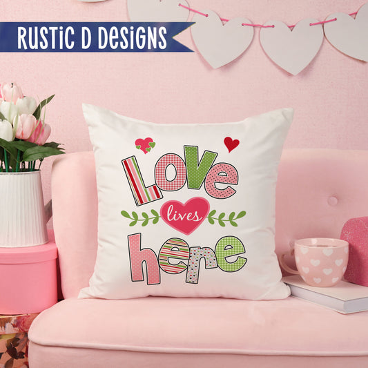 Love Lives Here Pillow Cover
