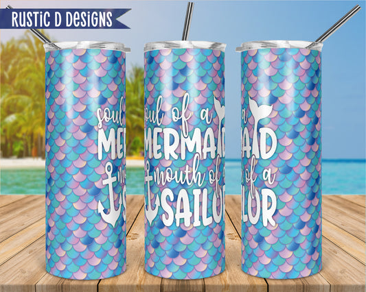 Soul of a Mermaid Mouth of a Sailor 20oz Stainless Steel Skinny Tumbler