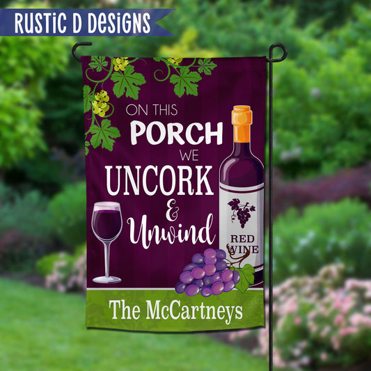 Uncork & Unwind Patio Porch Personalized Garden Flag 12"x18"