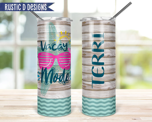 Vacay Mode Vacation Personalized 20oz Stainless Steel Skinny Tumbler