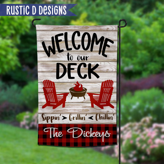 Welcome to our Deck Personalized Home Garden Flag 12"x18"