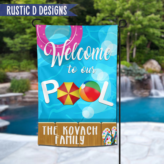 Welcome to our Pool Personalized Home Garden Flag 12"x18"