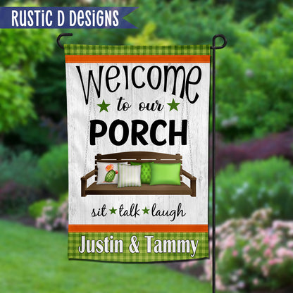 Welcome to our Porch Personalized Home Garden Flag 12"x18"